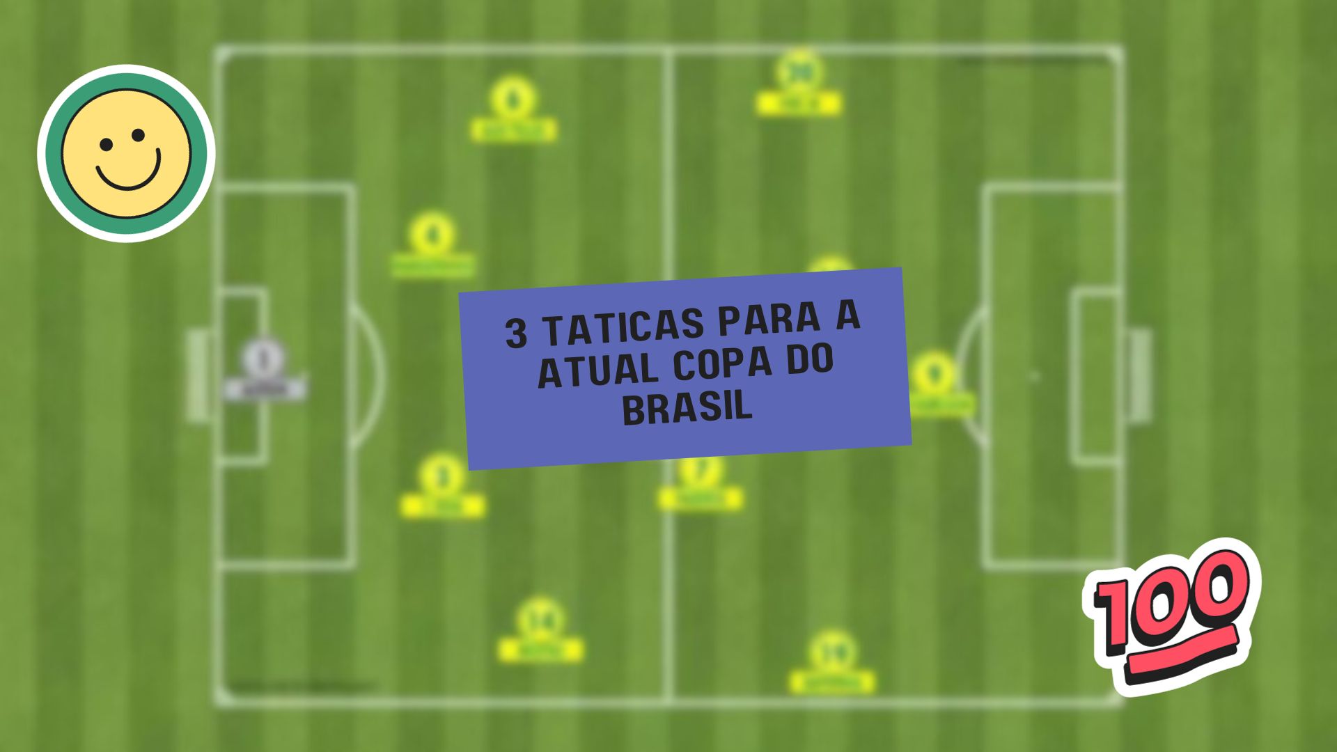 3 Táticas para a Atual Copa do Brasil