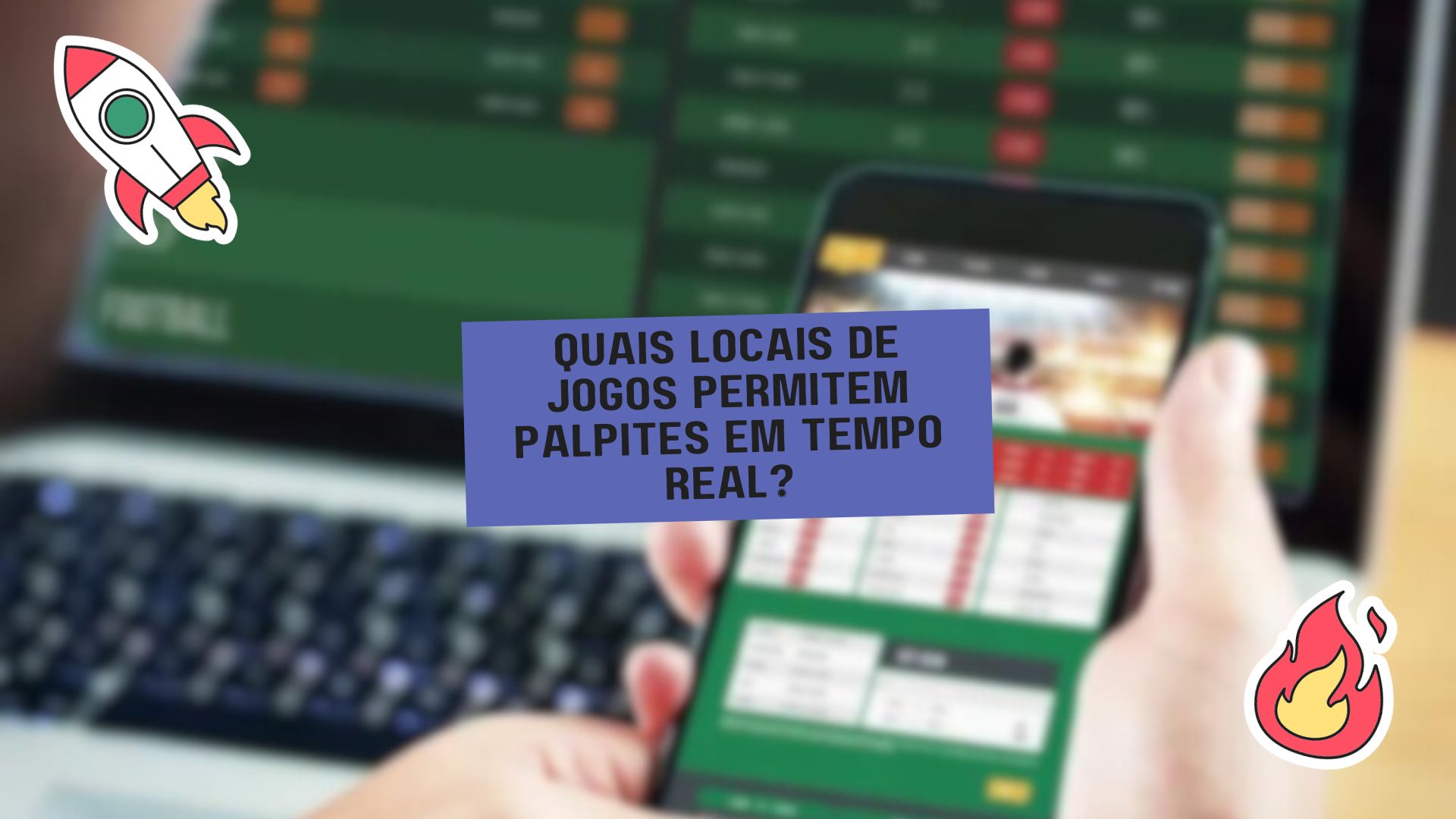 Quais locais de jogos permitem palpites em tempo real?