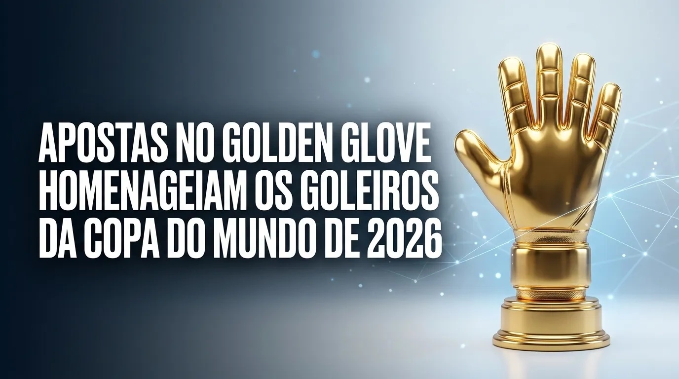 Apostas no Golden Glove homenageiam os goleiros da Copa do Mundo de 2026